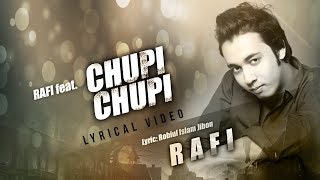 Chupi Chupi  চুপি চুপি  Rafi  Robiul Islam Jibon  Official Lyrical Video  Bangla Song [upl. by Laks398]