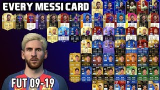 EVERY MESSI CARD IN FIFA ULTIMATE TEAM HISTORY FIFA 09  FIFA 19 [upl. by Grishilde]