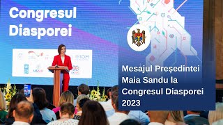 Mesajul Președintei Maia Sandu la Congresul Diasporei 2023 [upl. by Upshaw]