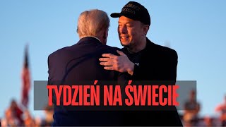 Musk na wiecu Trumpa Afera w Rosji Wojna celna Chin z UE Tydzień na świecie 1310 [upl. by Eedyah]