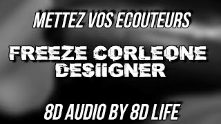 FREEZE CORLEONE  DESIIGNER 8D AUDIO 🎧 BEST VERSION [upl. by Odnanref393]