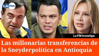 Estas son las millonarias transferencias de la Sneyderpolítica a dos corporaciones en Antioquia [upl. by Aihsiyt]