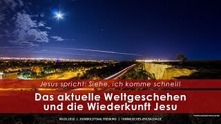 Das aktuelle Weltgeschehen und die Wiederkunft Jesu  Vortrag in Freiburg [upl. by Amaryllis]