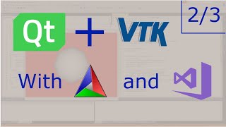 How to use VTK with Qt using CMake and Visual Studio 2017 2 of 3 [upl. by Armilla413]