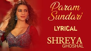 Param Sundari  Lyrical  Mimi  Shreya Ghoshal  AR Rahman Amitabh Bhattacharya [upl. by Erik887]