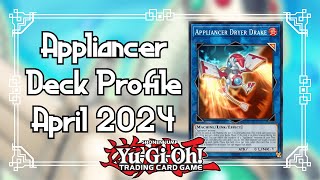 YuGiOh Appliancer Deck Profile April 2024 [upl. by Ellenehs]