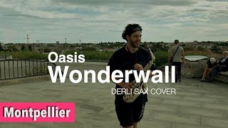 Wonderwall  Oasis Saxophone Cover [upl. by Noyes]