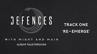 Defences  Album Talkthrough  Track 1 ReEmerge [upl. by Narra]