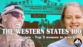 Western States 100 2024  Top 3 women to watch [upl. by Zilevi]