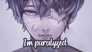 Nightcore  Paralyzed Animated Lyrics [upl. by Rick411]