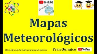 MAPAS METEOROLÓGICOS O DEL TIEMPO [upl. by Yehudi604]