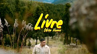 EDSON NUÑEZ  LIVRE CLIPE OFICIAL [upl. by Aleunamme]