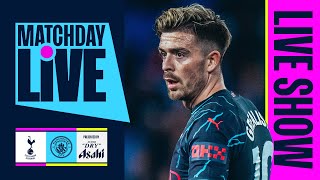 MATCHDAY LIVE  Tottenham v Man City  Premier League [upl. by Aicele]