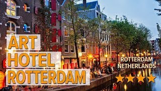 ART Hotel Rotterdam hotel review  Hotels in Rotterdam  Netherlands Hotels [upl. by Nayab]