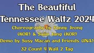 THE BEAUTIFUL TENNESSEE WALTZ 2024 Line DanceChoreo by Sunny JeongKOR amp Sujin JangKORMei 2024 [upl. by Berlinda]