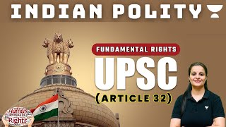 Indian Polity UPSC  Fundamental Rights  Writs Jurisdiction  Article 32  Nidhi Dhaka [upl. by Analaj]