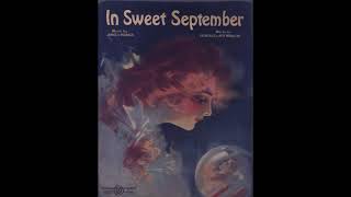 In Sweet September 1920 [upl. by Ardnod603]