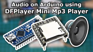 Best Way to Play Audio on Arduino DFPlayer mini  MP3TF16p Tutorial [upl. by Zulema]