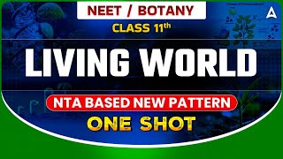 LIVING WORLD CLASS 11 ONE SHOT  NEET 2024  NTA BASED NEW PATTERN  BOTANY BY SANKALP BHARAT [upl. by Turrell344]