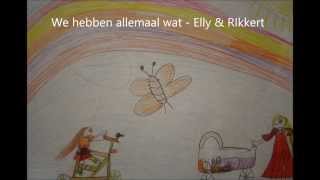 Elly amp Rikkert  We hebben allemaal wat [upl. by Trueblood]