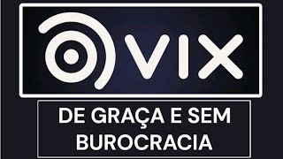 VIX É De Graça E Sem BUROCRACIA  Catálogo Gigante De Filmes E Séries [upl. by Darci]