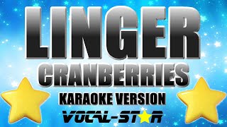 The Cranberries  Linger Karaoke Version With Lyrics HD VocalStar Karaoke [upl. by Ettennil]