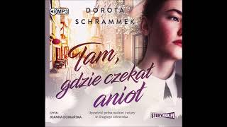 Dorota Schrammek quotTam gdzie czekał aniołquot audiobook [upl. by Llevert977]