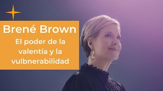 El poder de la valentía y vulnerabilidad Brené Brown En Español Desafiando La Tierra Salvaje [upl. by Ardnasal144]