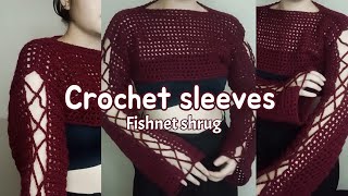 Crochet sleeves  fishnet shrug  easy tutorial for beginners [upl. by Enyleuqcaj]