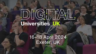 Digital Universities UK 2024 Highlights from Exeter [upl. by Rehpoitsirhc436]