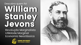 William Stanley JEVONS  Quem foi  Revolução Marginalista  Marginalismo [upl. by Yerrot32]