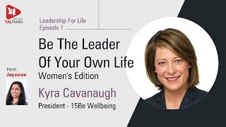 Be The Leader Of Your Own Life  Womens Edition  Leadership for Life  1  TALRadio English [upl. by Erastes]