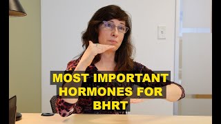 Most Important Hormones for BHRT Bioidentical Hormone Replacement Therapy [upl. by Launamme]