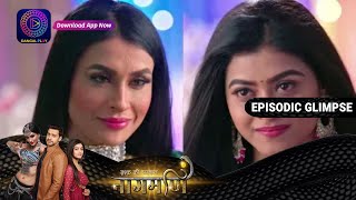 Ishq Ki Dastaan Naagmani  EP 201 Part 2  Episodic Glimpse  Dangal TV [upl. by Fenner]