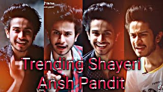 Ansh Pandit Shayari Video  Tik Tok Heart Touching Shayari  Entertainmen Sarif [upl. by Dibrin685]