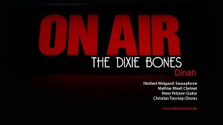 The Dixie Bones  quotDinahquot [upl. by Cormack]