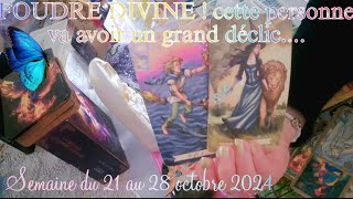 FOUDRE DIVINE  cette personne va avoir un grand déclicsemaine du 21 au 28 octobre 2024 [upl. by Aikemehs]