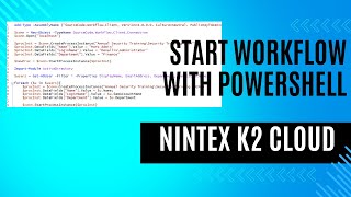 Nintex Automation K2 Starting a Workflow with Powershell [upl. by Brandenburg558]