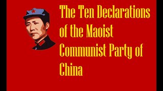 THE TEN DECLARATIONS OF THE MAOIST COMMUNIST PARTY OF CHINA [upl. by Noiramed]