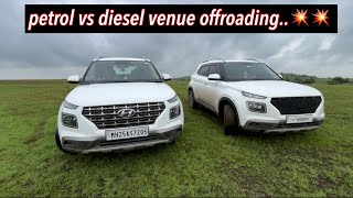 PETROL VS DIESEL VENUE OFFROADING  पेट्रोल vs डिझेल वेन्यू ऑफरोडिंग💥🥵😳 [upl. by Aehta424]