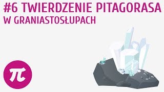 Twierdzenie Pitagorasa w graniastosłupach 6  Graniastosłupy [upl. by Rotman]