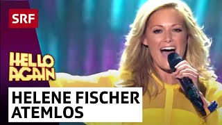 Helene Fischer Atemlos durch die Nacht  Hello Again  SRF [upl. by Child146]