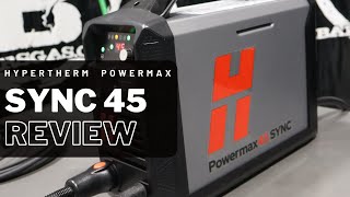 Hypertherm Powermax 45 SYNC Plasma Cutter Review amp Demo [upl. by Nolyarg]