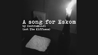 A song for Eskom by ContraMundi not The Kiffness  Acoustic Folk Punk  South Africa [upl. by Pulling41]