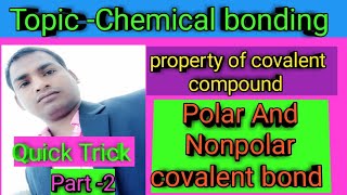 Lecture 11 NEET property of covalent compound Part 2 Polar And Nonpolar Covalent Bond [upl. by Ahsinrats257]