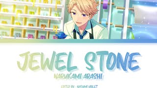 【ES】 JEWEL STONE  Narukami Arashi 「KANROMENGIND」 [upl. by Minta]