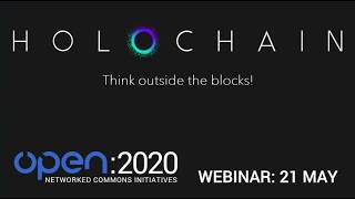 OPEN 2020 Webinar – Holochain [upl. by Annazus50]