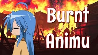 Burnt Animu [upl. by Eatnuahs]