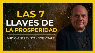 Las Siete Llaves De La Prosperidad  JOE VITALE  Entrevista  Audiolibro [upl. by Ahsitam760]