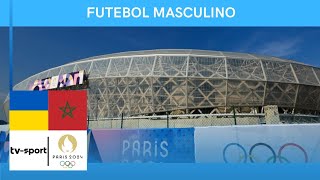 Ucrânia x Marrocos Futebol Masculino rodada 2 Olimpíadas de Paris 2024 [upl. by Namreg102]